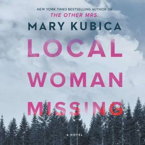 Local Woman Missing, Mary Kubica