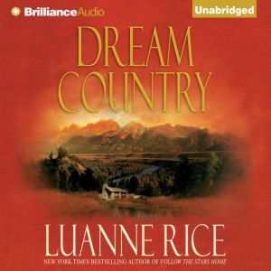 Dream Country, Luanne Rice