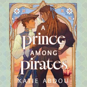 A Prince Among Pirates, Katie Abdou