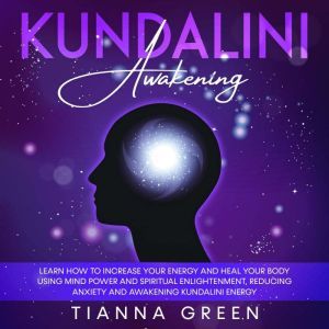 Kundalini Awakening, Tianna Green