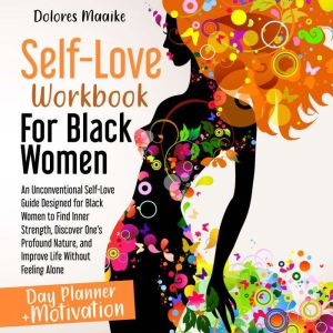 SelfLove Workbook for Black Women, Dolores Maaike