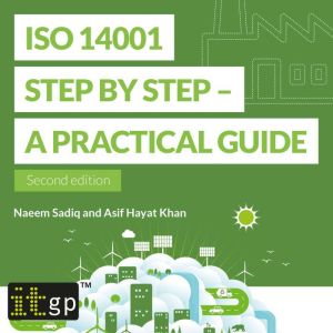 ISO 14001 Step by Step A practical ..., Naeem Sadiq