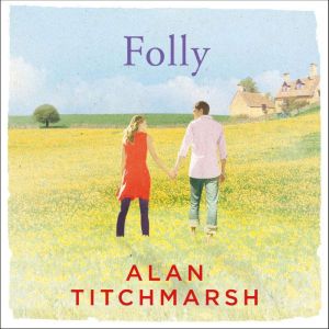 Folly, Alan Titchmarsh