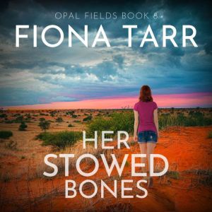 Her Stowed Bones, Fiona Tarr