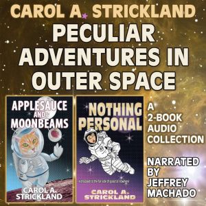Peculiar Adventures in Outer Space, Carol A. Strickland