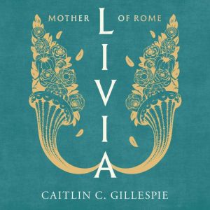 Livia, Caitlin C. Gillespie