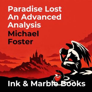 Paradise Lost An Advanced Analysis, Michael Foster