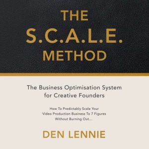 THE  S.C.A.L.E.  METHOD, Den Lennie