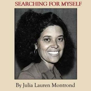 Searching for Myself, Julia Lauren Montrond