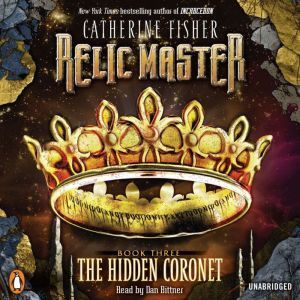 Relic Master the Hidden Coronet, Catherine Fisher