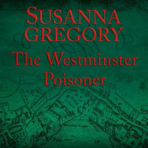 The Westminster Poisoner, Susanna Gregory