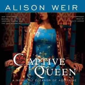 Captive Queen, Alison Weir
