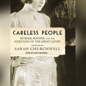 Careless People, Sarah Churchwell