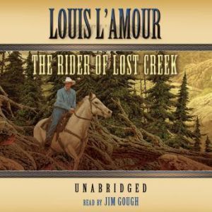 The Rider from Lost Creek, Louis LAmour