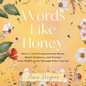 Words Like Honey, Amy Hughes
