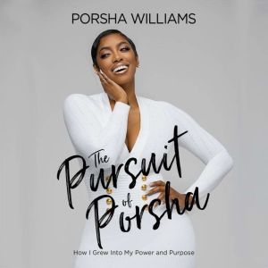 The Pursuit of Porsha, Porsha Williams