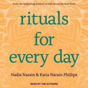 Rituals for Every Day, Katia Narain Phillips
