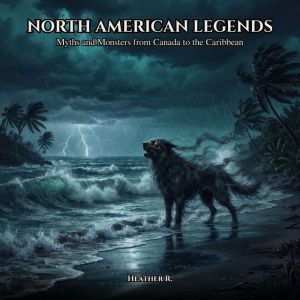 North American Legends, Heather R