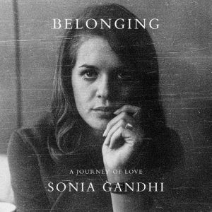 Belonging, Sonia Gandhi