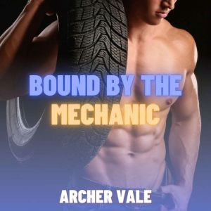 Bound by the Mechanic Gay Pup Play E..., Archer Vale
