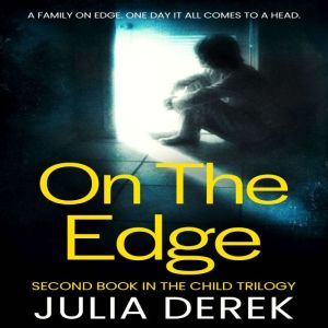 On The Edge: (The Child Trilogy Book 2)
