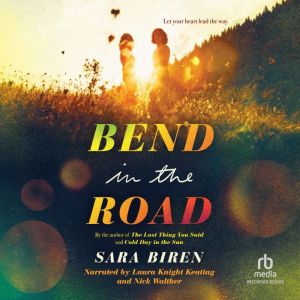 Bend in the Road, Sara Biren