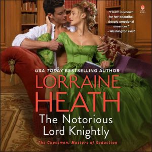 The Notorious Lord Knightly, Lorraine Heath