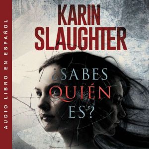 Sabes quien es?, Karin Slaughter