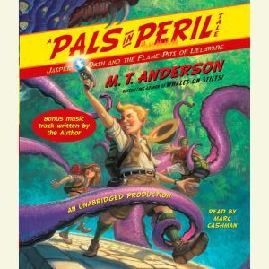 Jasper Dash and the FlamePits of Del..., M.T. Anderson