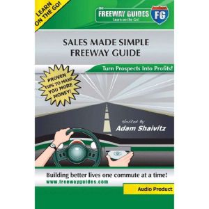 Sales Made Simple Freeway Guide, Adam Shaivitz