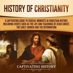 History of Christianity, Captivating History