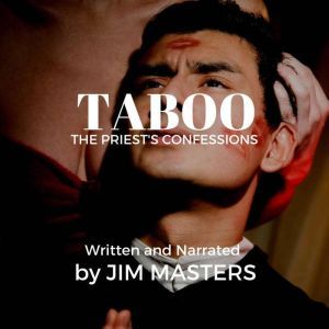 Taboo The Priests Confessions, Jim Masters