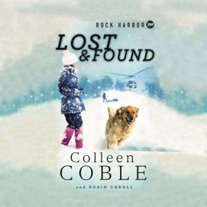 Rock Harbor Search and Rescue Lost a..., Colleen Coble