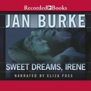 Sweet Dreams, Irene, Jan Burke