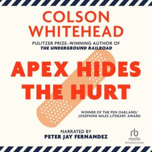 Apex Hides the Hurt, Colson Whitehead