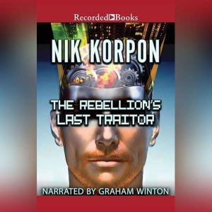 The Rebellions Last Traitor, Nik Korpon