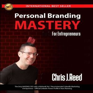 Personal Branding Mastery for Entrepr..., Chris J Reed
