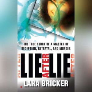 Lie after Lie, Lara Bricker