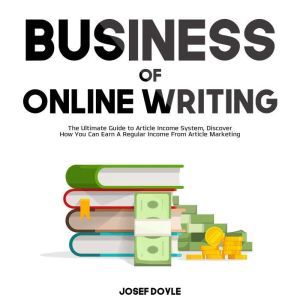 Business of Online Writing The Ultim..., Josef Doyle