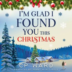 Im Glad I Found You This Christmas, CP Ward