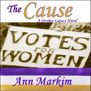 The Cause, Ann Markim