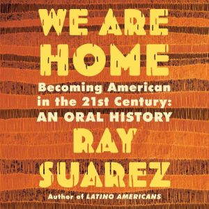 We Are Home, Ray Suarez