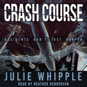 Crash Course, Julie Whipple