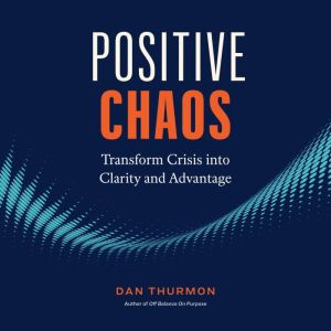 Positive Chaos, Dan Thurmon