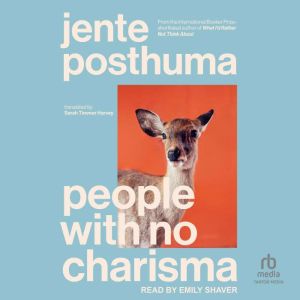 People with No Charisma, Jente Posthuma