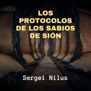 Los Protocolos de los Sabios de Sion, Sergei Nilus
