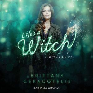 Lifes a Witch, Brittany Geragotelis