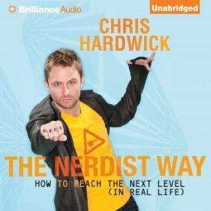 The Nerdist Way, Chris Hardwick