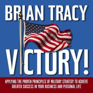 Victory!, Brian Tracy