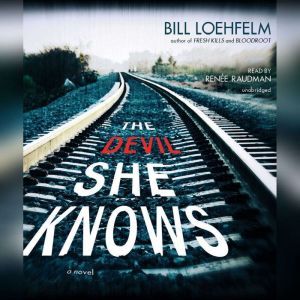 The Devil She Knows, Bill Loehfelm
